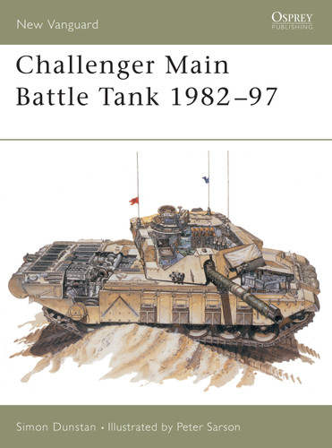 Challenger Main Battle Tank 1982–97 (New Vanguard #23) book cover by Simon Dunstan