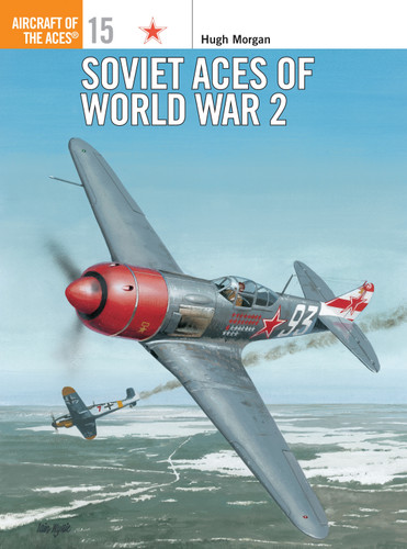 Soviet Aces of World War 2 (Aircraft of the Aces #15) book cover by Hugh Morgan