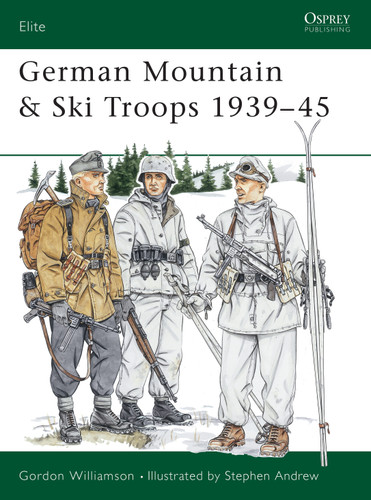 German Mountain & Ski Troops 1939–45 (Elite #63) book cover by Gordon Williamson