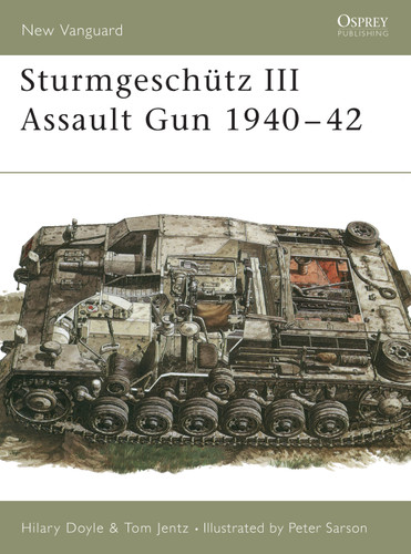 Sturmgeschütz III Assault Gun 1940–42 (New Vanguard #19) book cover by Hilary Doyle, Tom Jentz