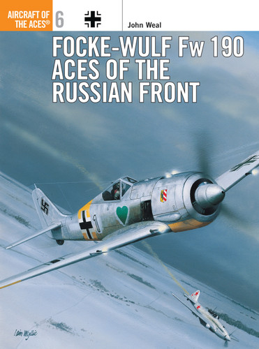 Focke-Wulf Fw 190 Aces of the Russian Front (Aircraft of the Aces #6) book cover by John Weal