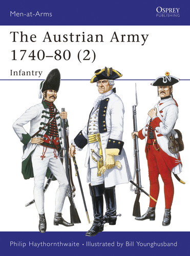The Austrian Army 1740–80 (2): Infantry (Men-at-Arms #276) book cover by Philip Haythornthwaite