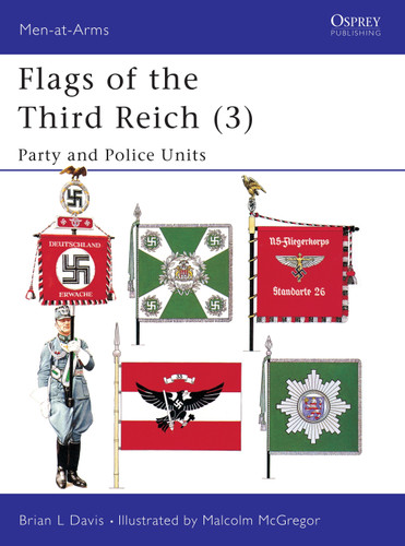 Flags of the Third Reich (3): Party & Police Units (Men-at-Arms #278) book cover by Brian L Davis