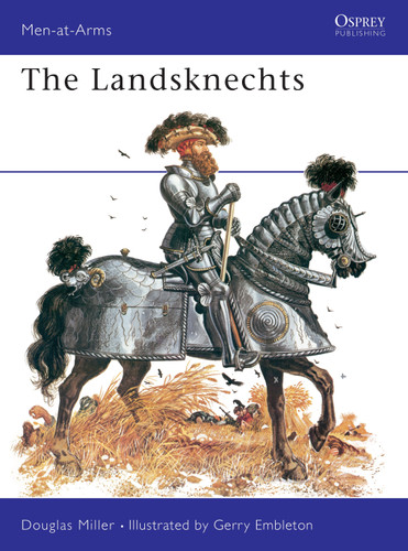 The Landsknechts (Men-at-Arms #58) book cover by Douglas Miller