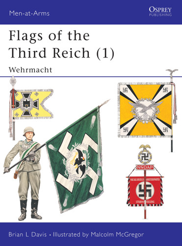 Flags of the Third Reich (1): Wehrmacht (Men-at-Arms #270) book cover by Brian L Davis