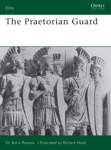 The Praetorian Guard (Elite #50) book cover by Boris Rankov