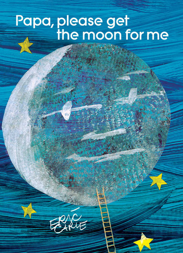 Papa, Please Get the Moon for Me (The World of Eric Carle) book cover by Eric Carle