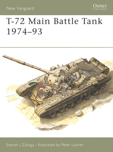 T-72 Main Battle Tank 1974–93 (New Vanguard #6) book cover by Steven J. Zaloga