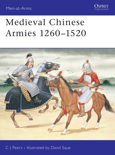 Medieval Chinese Armies 1260–1520 (Men-at-Arms #251) book cover by CJ Peers