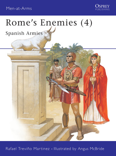 Rome's Enemies (4): Spanish Armies (Men-at-Arms #180) book cover by Rafael Treviño Martinez
