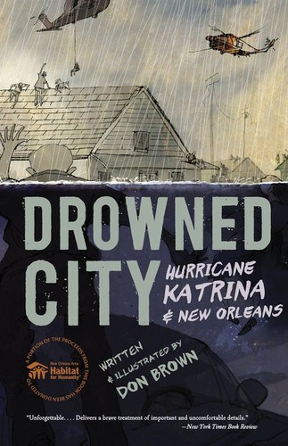 Drowned City: Hurricane Katrina and New Orleans: A Graphic Novel book cover by Don Brown
