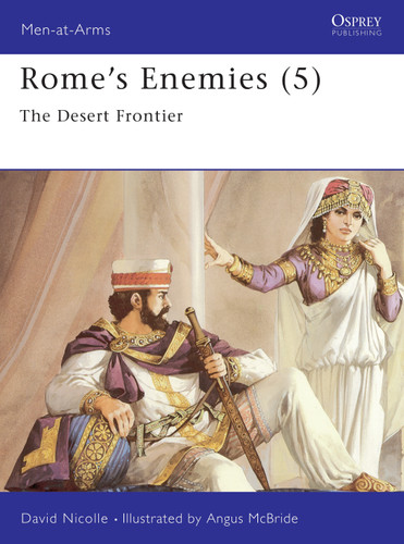 Rome's Enemies (5): The Desert Frontier (Men-at-Arms #243) book cover by David Nicolle