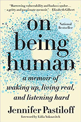 On Being Human: A Memoir of Waking Up, Living Real, and Listening Hard [Paperback] Cover