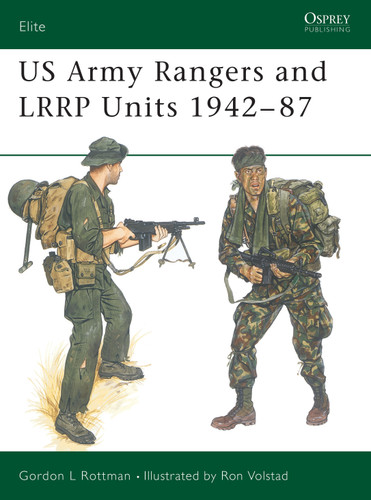 US Army Rangers & LRRP Units 1942–87 (Elite #13) book cover by Gordon L. Rottman
