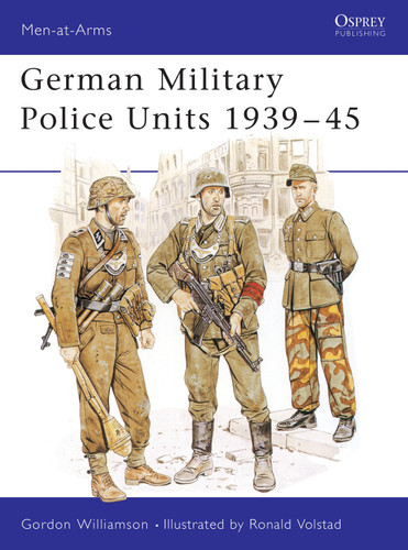 German Military Police Units 1939–45 (Men-at-Arms #213) book cover by Gordon Williamson