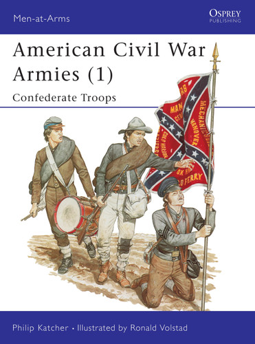 American Civil War Armies (1): Confederate Troops (Men-at-Arms #170) book cover by Philip Katcher