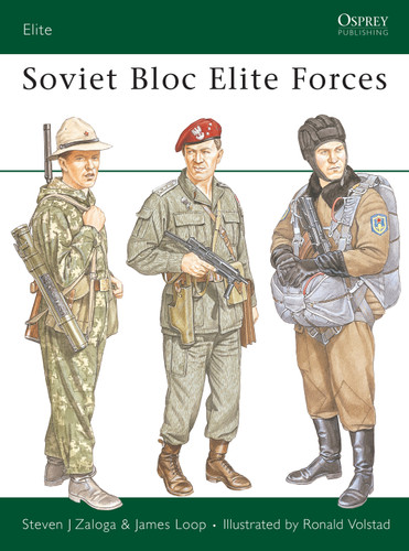Soviet Bloc Elite Forces (Elite #5) book cover by Steven J. Zaloga, James Loop