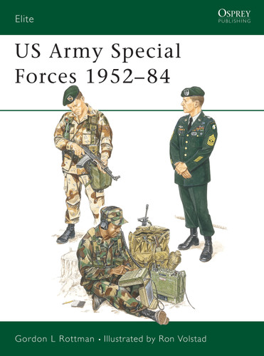 US Army Special Forces 1952–84 (Elite #4) book cover by Gordon L. Rottman