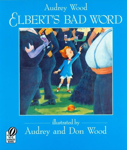 Elbert's Bad Word book cover by Audrey Wood