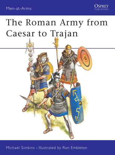 The Roman Army from Caesar to Trajan (Men-at-Arms #46) book cover by Michael Simkins