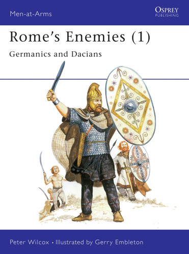 Rome's Enemies (1): Germanics and Dacians (Men-at-Arms #129) book cover by Peter Wilcox