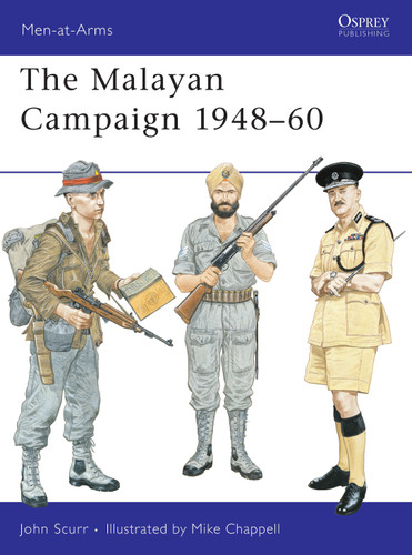 The Malayan Campaign 1948–60 (Men-at-Arms #132) book cover by John Scurr