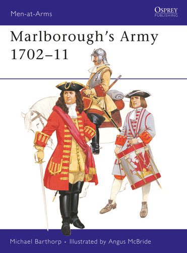 Marlborough's Army 1702–11 (Men-at-Arms #97) book cover by Michael Barthorp