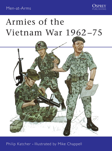 Armies of the Vietnam War 1962–75 (Men-at-Arms #104) book cover by Philip Katcher