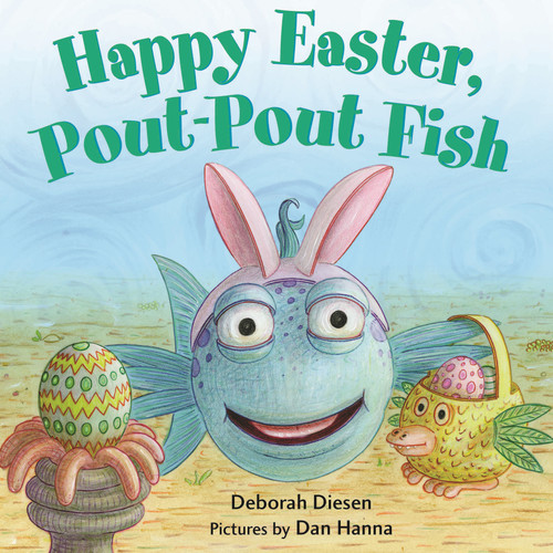 Happy Easter, Pout-Pout Fish book cover by Deborah Diesen