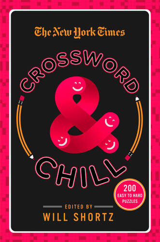 The New York Times Crossword & Chill: 200 Easy to Hard Puzzles book cover by The New York Times