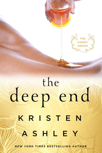 The Deep End: The Honey Series book cover by Kristen Ashley