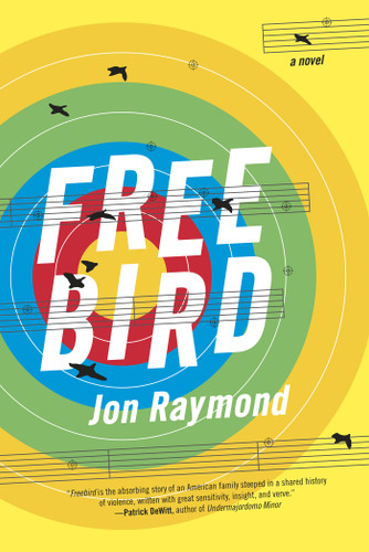 Freebird: A Novel book cover by Jon Raymond