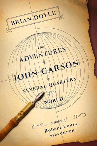 The Adventures of John Carson in Several Quarters of the World: A Novel of Robert Louis Stevenson book cover by Brian Doyle
