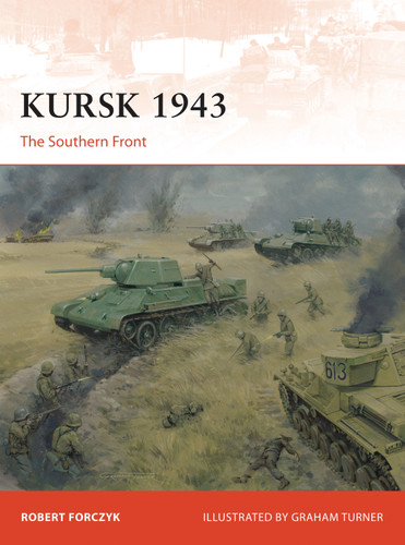Kursk 1943: The Southern Front (Campaign #305) book cover by Robert Forczyk