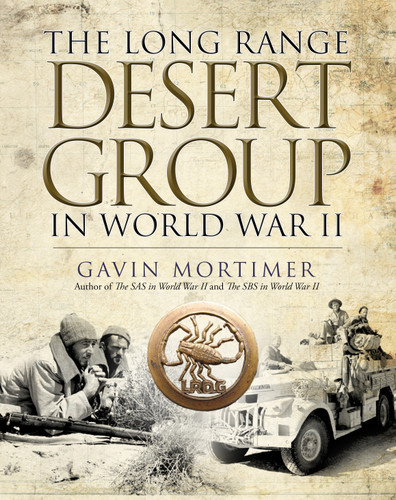 The Long Range Desert Group in World War II book cover by Gavin Mortimer