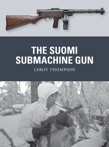 The Suomi Submachine Gun (Weapon #54) book cover by Leroy Thompson