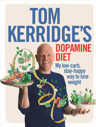 Tom Kerridge's Dopamine Diet: My low-carb, stay-happy way to lose weight book cover by Tom Kerridge