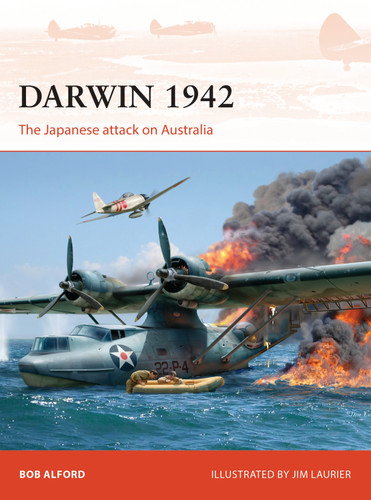 Darwin 1942: The Japanese attack on Australia (Campaign #304) book cover by Bob Alford