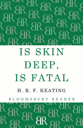 Is Skin Deep, Is Fatal book cover by H. R. F. Keating