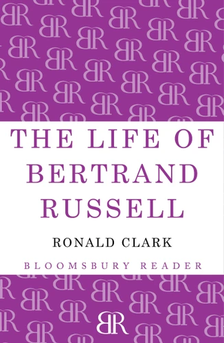 The Life of Bertrand Russell book cover by Ronald Clark