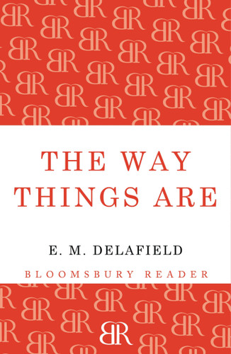 The Way Things Are book cover by E. M. Delafield