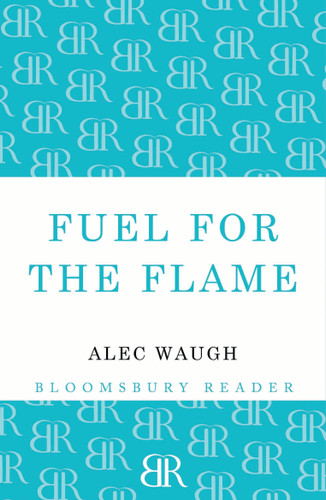Fuel for the Flame book cover by Alec Waugh