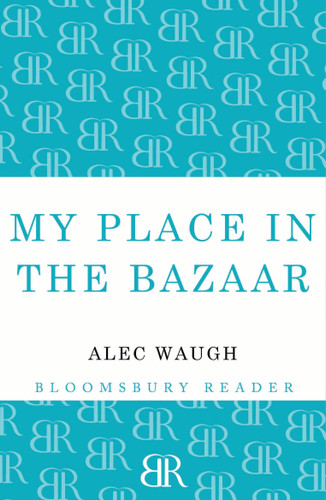 My Place in the Bazaar book cover by Alec Waugh