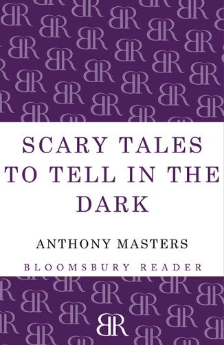 Scary Tales To Tell In The Dark book cover by Anthony Masters