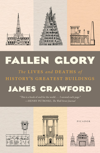 Fallen Glory: The Lives and Deaths of History's Greatest Buildings book cover by James Crawford