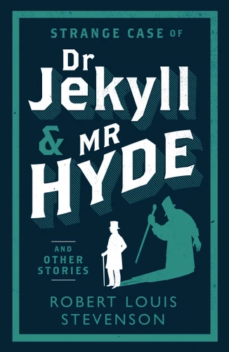 Strange Case of Dr Jekyll and Mr Hyde and Other Stories: Annotated Edition (Alma Classics Evergreens) (Evergreens) book cover by Robert Louis Stevenson