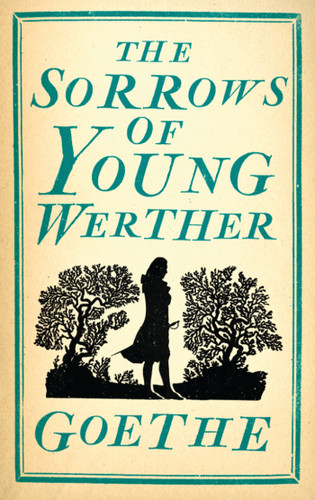 The Sorrows of Young Werther: Annotated Edition (Alma Classics Evergreens) (Evergreens) book cover by Johann Wolfgang von Goethe