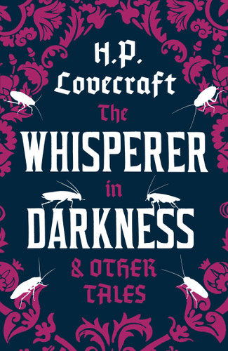 The Whisperer in Darkness and Other Tales: Annotated Edition book cover by H.P. Lovecraft