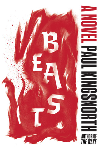 Beast: A Novel book cover by Paul Kingsnorth