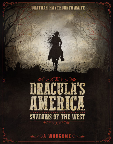 Dracula's America: Shadows of the West: A Wargame (Dracula's America) book cover by Jonathan Haythornthwaite